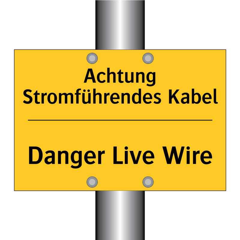 Achtung Stromführendes Kabel - Danger Live Wire