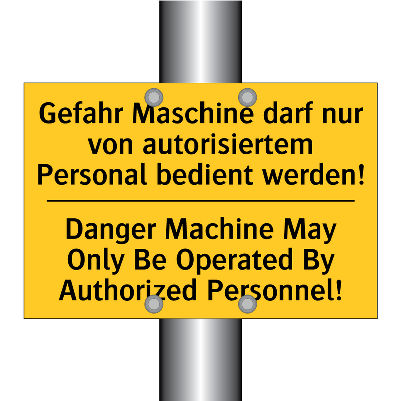 Gefahr Maschine darf nur von autorisiertem /.../ - Danger Machine May Only Be Operated /.../