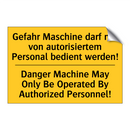 Gefahr Maschine darf nur von autorisiertem /.../ - Danger Machine May Only Be Operated /.../