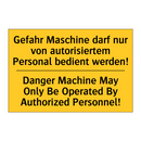 Gefahr Maschine darf nur von autorisiertem /.../ - Danger Machine May Only Be Operated /.../