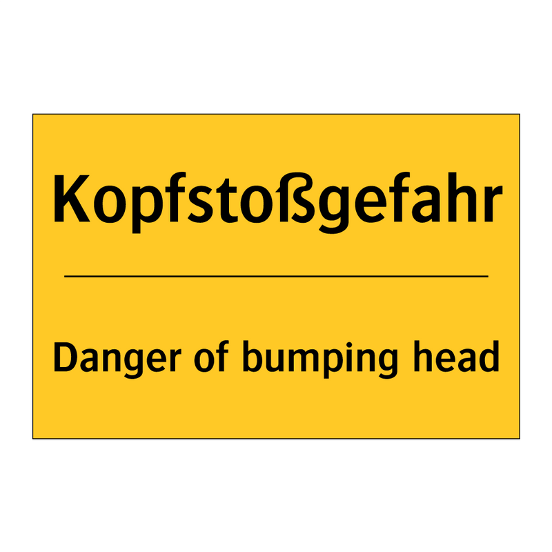 Kopfstoßgefahr - Danger of bumping head
