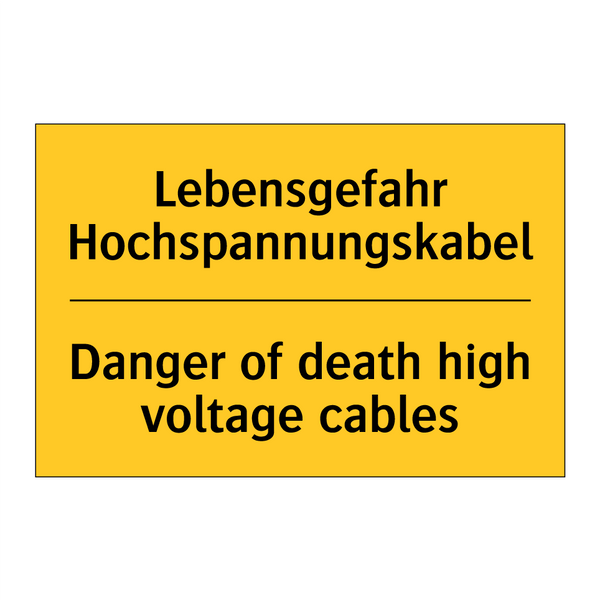 Lebensgefahr Hochspannungskabel/.../ - Danger of death high voltage cables/.../
