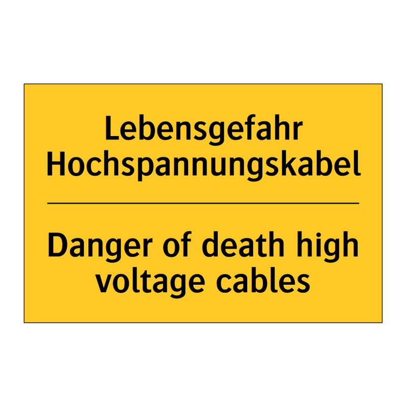 Lebensgefahr Hochspannungskabel/.../ - Danger of death high voltage cables/.../