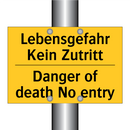 Lebensgefahr Kein Zutritt - Danger of death No entry
