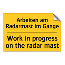 Arbeiten am Radarmast im Gange - Work in progress on the radar /.../
