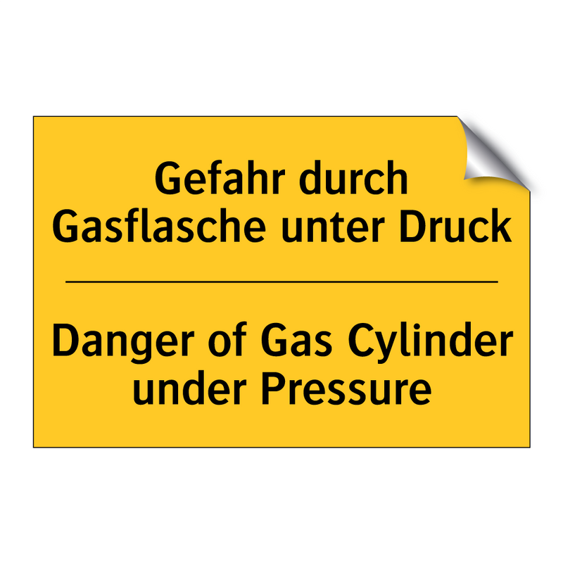 Gefahr durch Gasflasche unter /.../ - Danger of Gas Cylinder under Pressure/.../