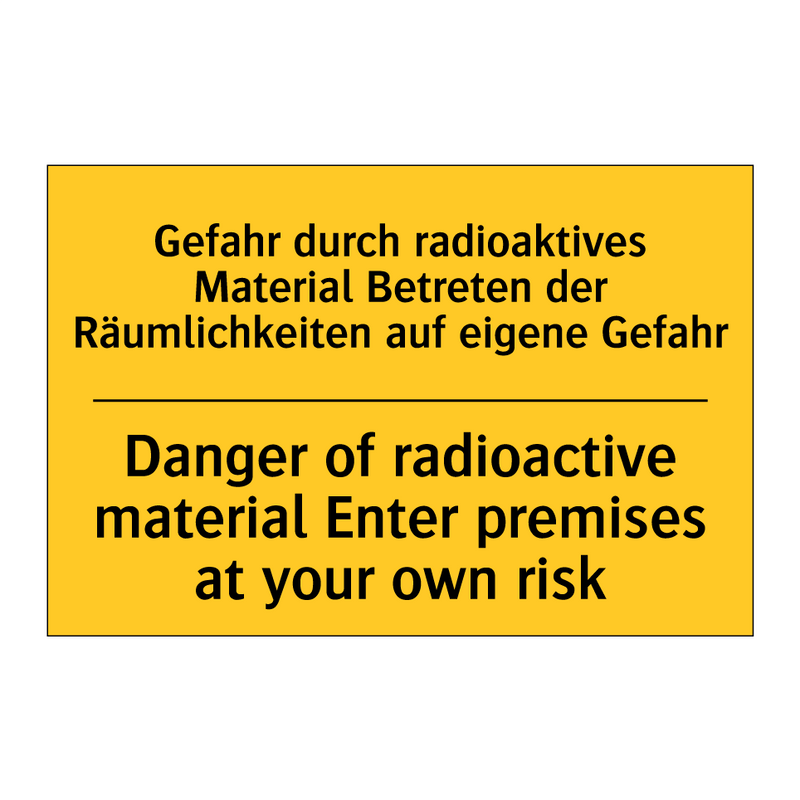 Gefahr durch radioaktives Material /.../ - Danger of radioactive material /.../