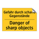 Gefahr durch scharfe Gegenstände/.../ - Danger of sharp objects