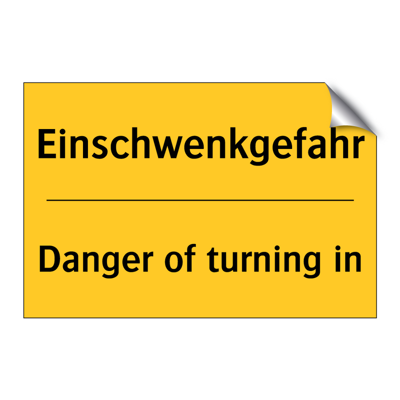 Einschwenkgefahr - Danger of turning in