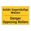 Gefahr Gegenläufige Walzen - Danger Opposing Rollers