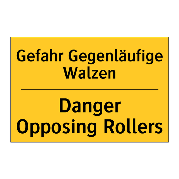 Gefahr Gegenläufige Walzen - Danger Opposing Rollers