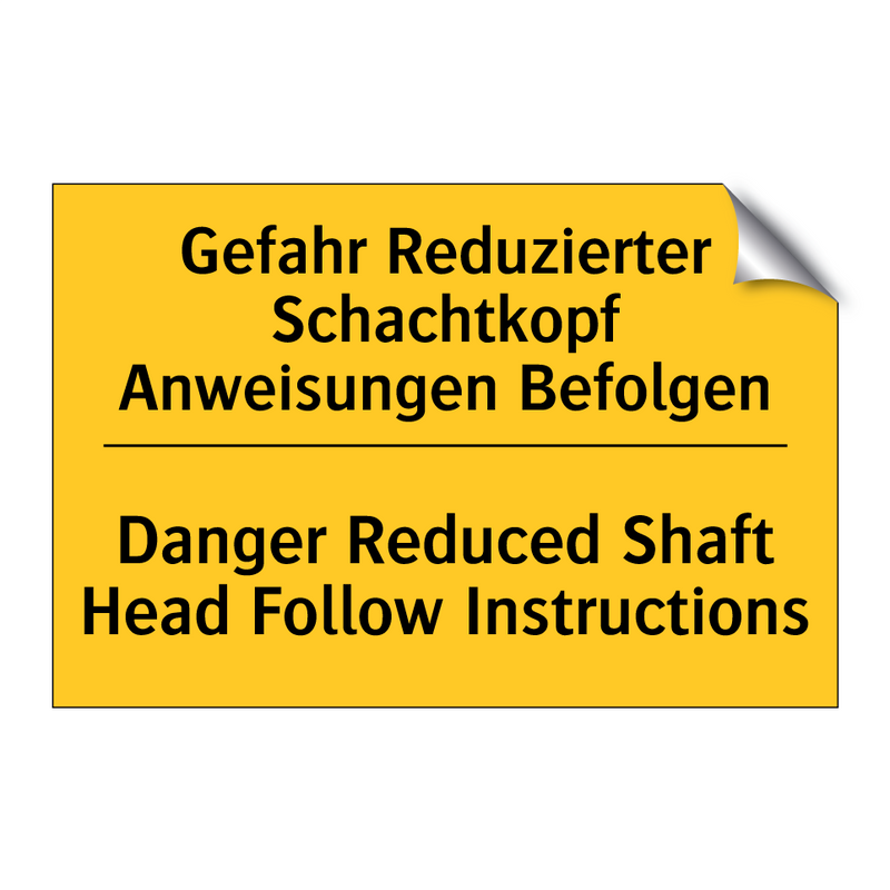 Gefahr Reduzierter Schachtkopf /.../ - Danger Reduced Shaft Head Follow /.../