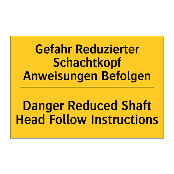 Gefahr Reduzierter Schachtkopf /.../ - Danger Reduced Shaft Head Follow /.../