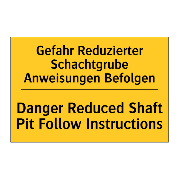 Gefahr Reduzierter Schachtgrube /.../ - Danger Reduced Shaft Pit Follow /.../