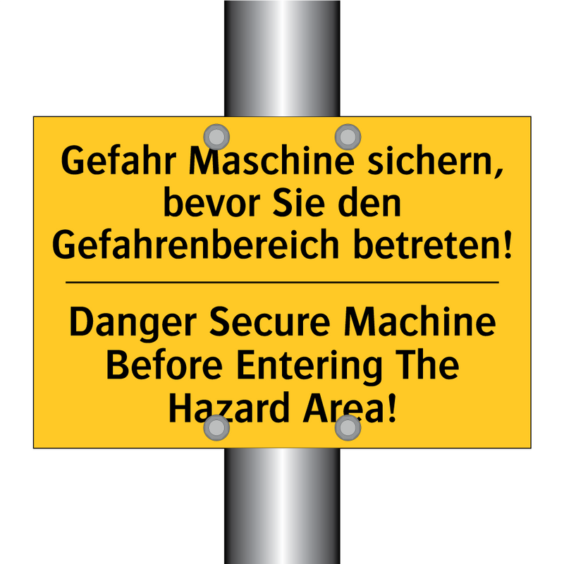 Gefahr Maschine sichern, bevor /.../ - Danger Secure Machine Before Entering /.../