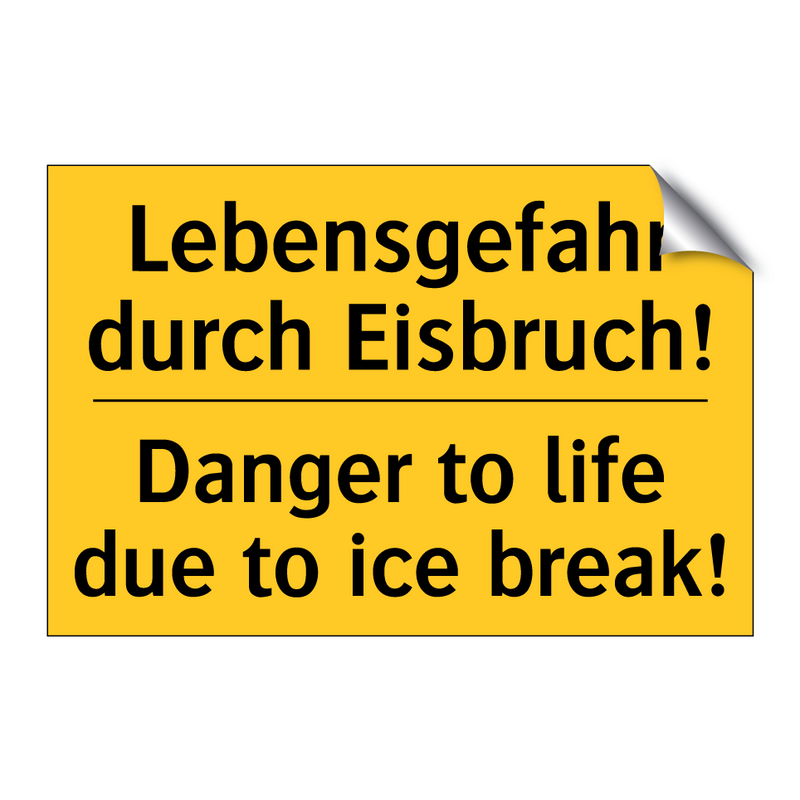 Lebensgefahr durch Eisbruch! - Danger to life due to ice break!/.../