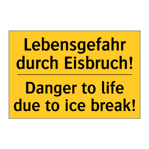 Lebensgefahr durch Eisbruch! - Danger to life due to ice break!/.../