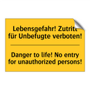 Lebensgefahr! Zutritt für Unbefugte /.../ - Danger to life! No entry for unauthorized /.../