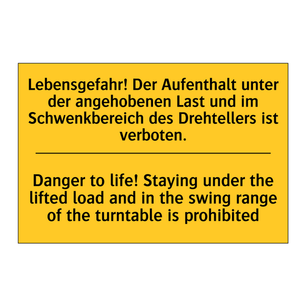 Lebensgefahr! Der Aufenthalt unter /.../ - Danger to life! Staying under /.../