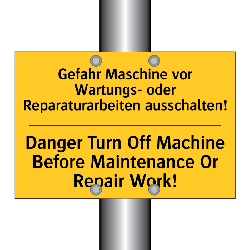 Gefahr Maschine vor Wartungs- /.../ - Danger Turn Off Machine Before /.../