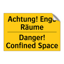 Achtung! Enge Räume - Danger! Confined Space