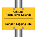 Achtung! Holzfällerei-Gelände - Danger! Logging Site