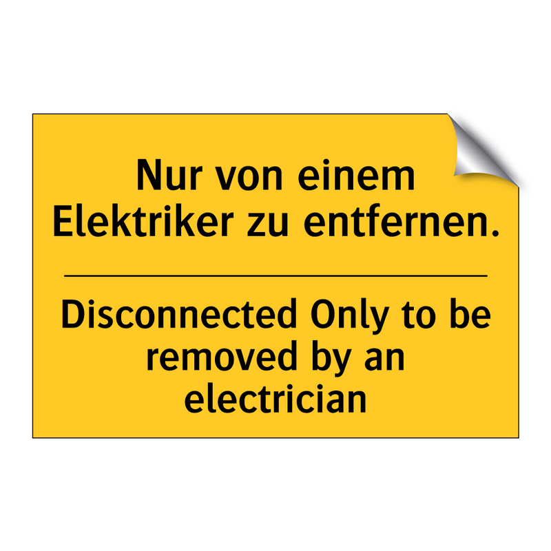 Nur von einem Elektriker zu entfernen./.../ - Disconnected Only to be removed /.../