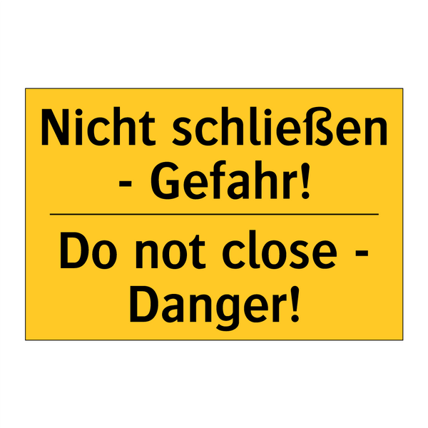 Nicht schließen - Gefahr! - Do not close - Danger!