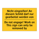 Nicht eingreifen! An diesem Schild /.../ - Do not engage! Work on This sign /.../
