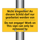 Nicht eingreifen! An diesem Schild /.../ - Do not engage! Work on This sign /.../