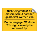 Nicht eingreifen! An diesem Schild /.../ - Do not engage! Work on This sign /.../