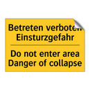 Betreten verboten Einsturzgefahr/.../ - Do not enter area Danger of collapse/.../