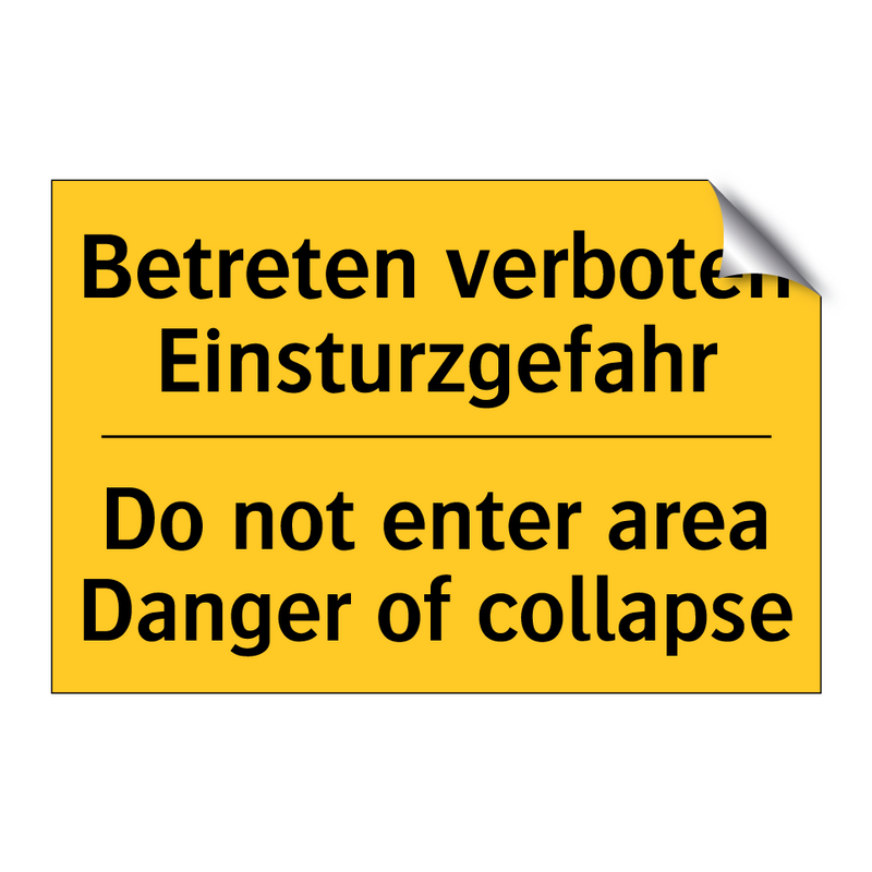 Betreten verboten Einsturzgefahr/.../ - Do not enter area Danger of collapse/.../