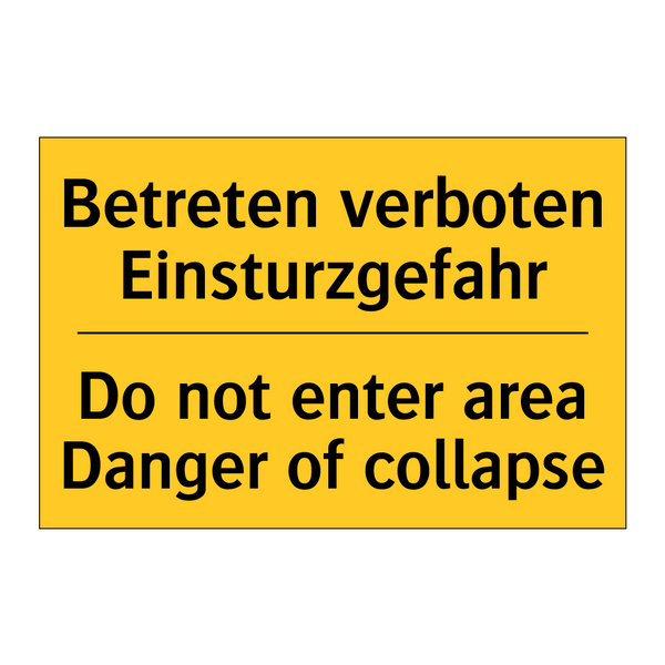 Betreten verboten Einsturzgefahr/.../ - Do not enter area Danger of collapse/.../