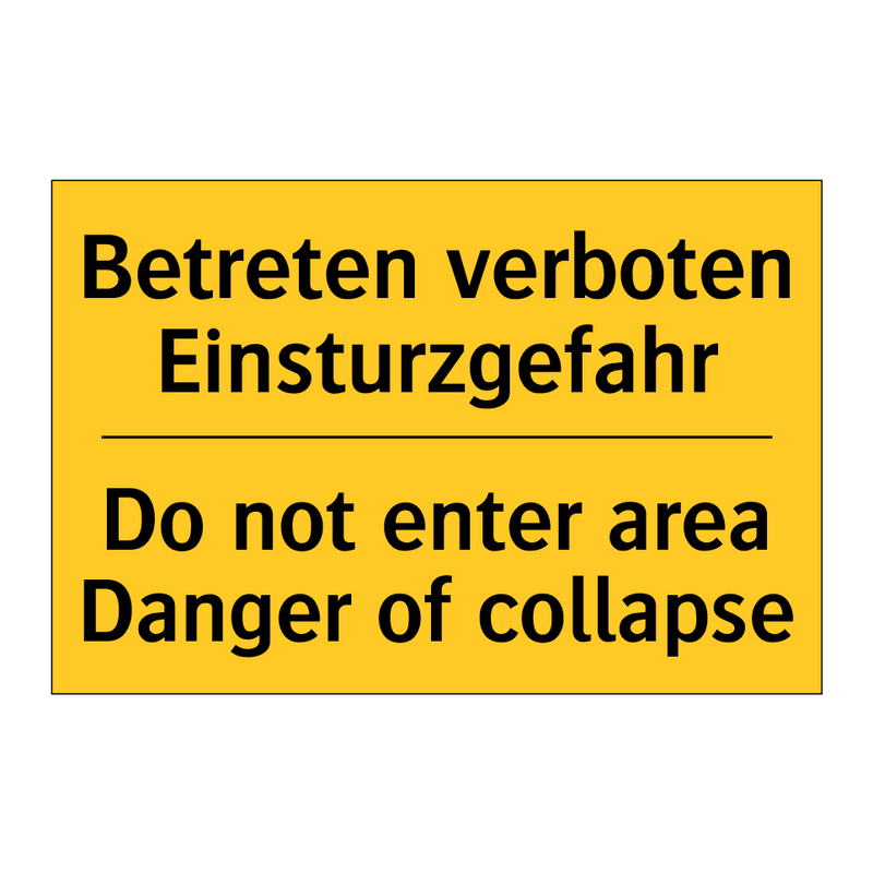 Betreten verboten Einsturzgefahr/.../ - Do not enter area Danger of collapse/.../