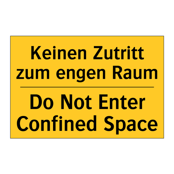 Keinen Zutritt zum engen Raum - Do Not Enter Confined Space