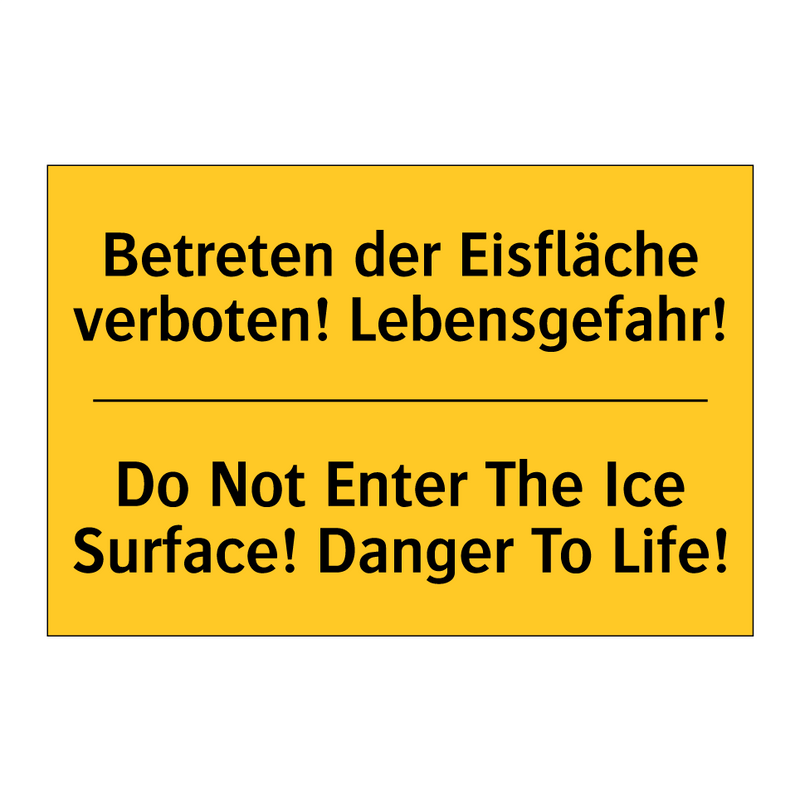 Betreten der Eisfläche verboten! /.../ - Do Not Enter The Ice Surface! /.../