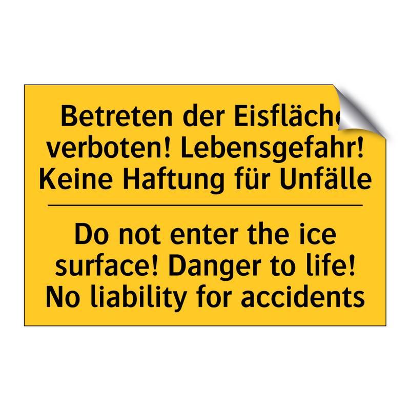 Betreten der Eisfläche verboten! /.../ - Do not enter the ice surface! /.../