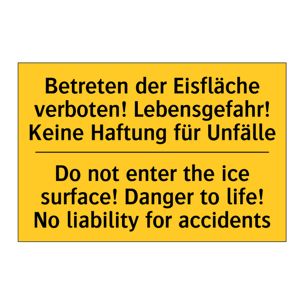 Betreten der Eisfläche verboten! /.../ - Do not enter the ice surface! /.../
