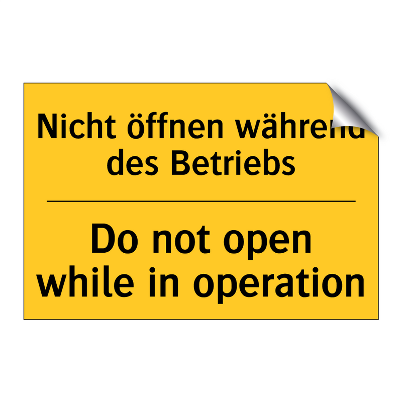 Nicht öffnen während des Betriebs/.../ - Do not open while in operation