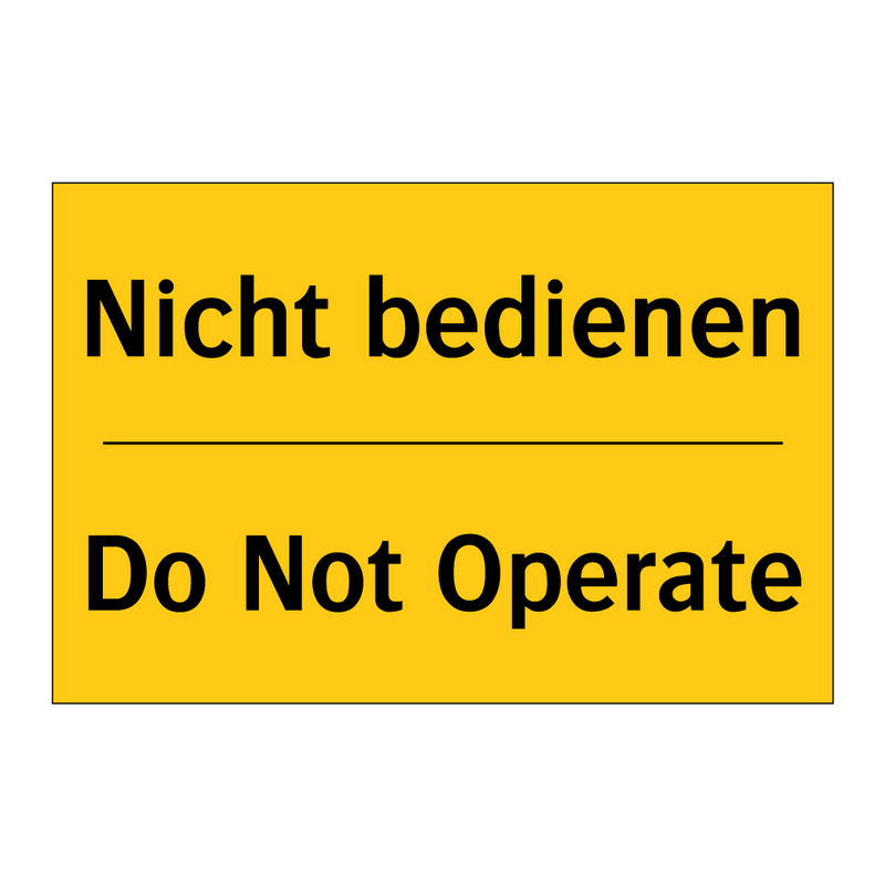 Nicht bedienen - Do Not Operate