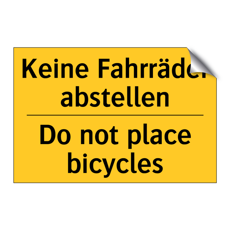 Keine Fahrräder abstellen - Do not place bicycles