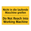 Nicht in die laufende Maschine /.../ - Do Not Reach Into Working Machine/.../