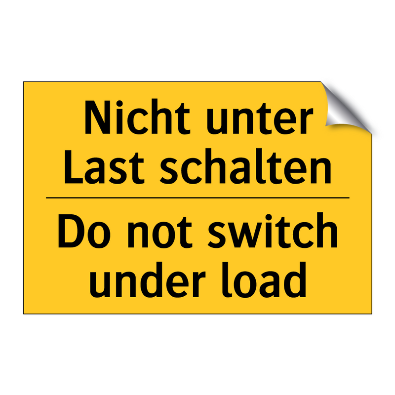 Nicht unter Last schalten - Do not switch under load