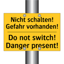 Nicht schalten! Gefahr vorhanden!/.../ - Do not switch! Danger present!