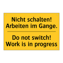 Nicht schalten! Arbeiten im Gange./.../ - Do not switch! Work is in progress/.../