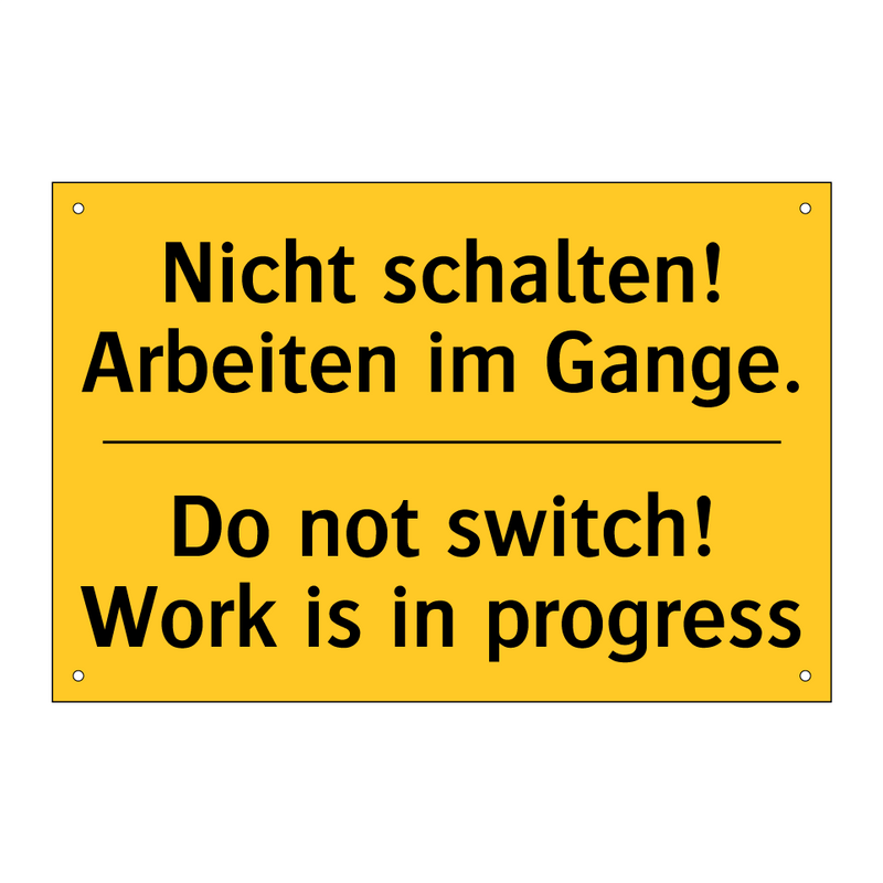 Nicht schalten! Arbeiten im Gange./.../ - Do not switch! Work is in progress/.../