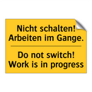 Nicht schalten! Arbeiten im Gange./.../ - Do not switch! Work is in progress/.../