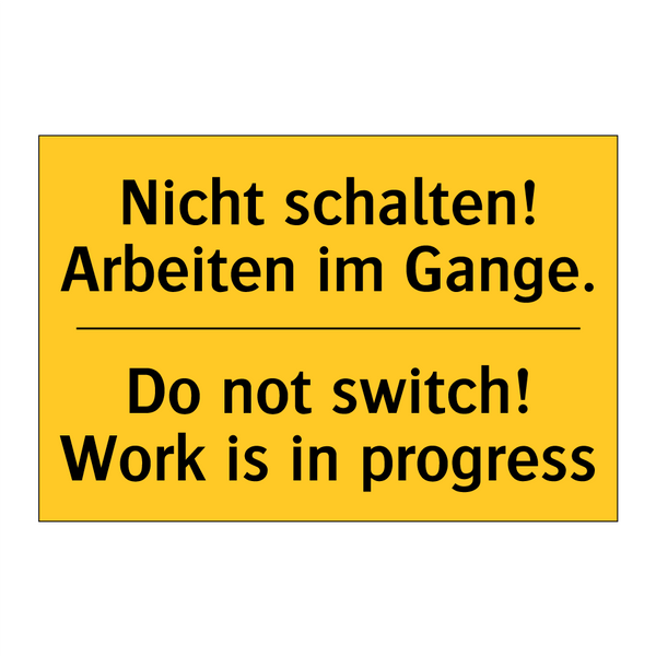 Nicht schalten! Arbeiten im Gange./.../ - Do not switch! Work is in progress/.../