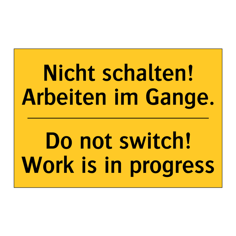Nicht schalten! Arbeiten im Gange./.../ - Do not switch! Work is in progress/.../